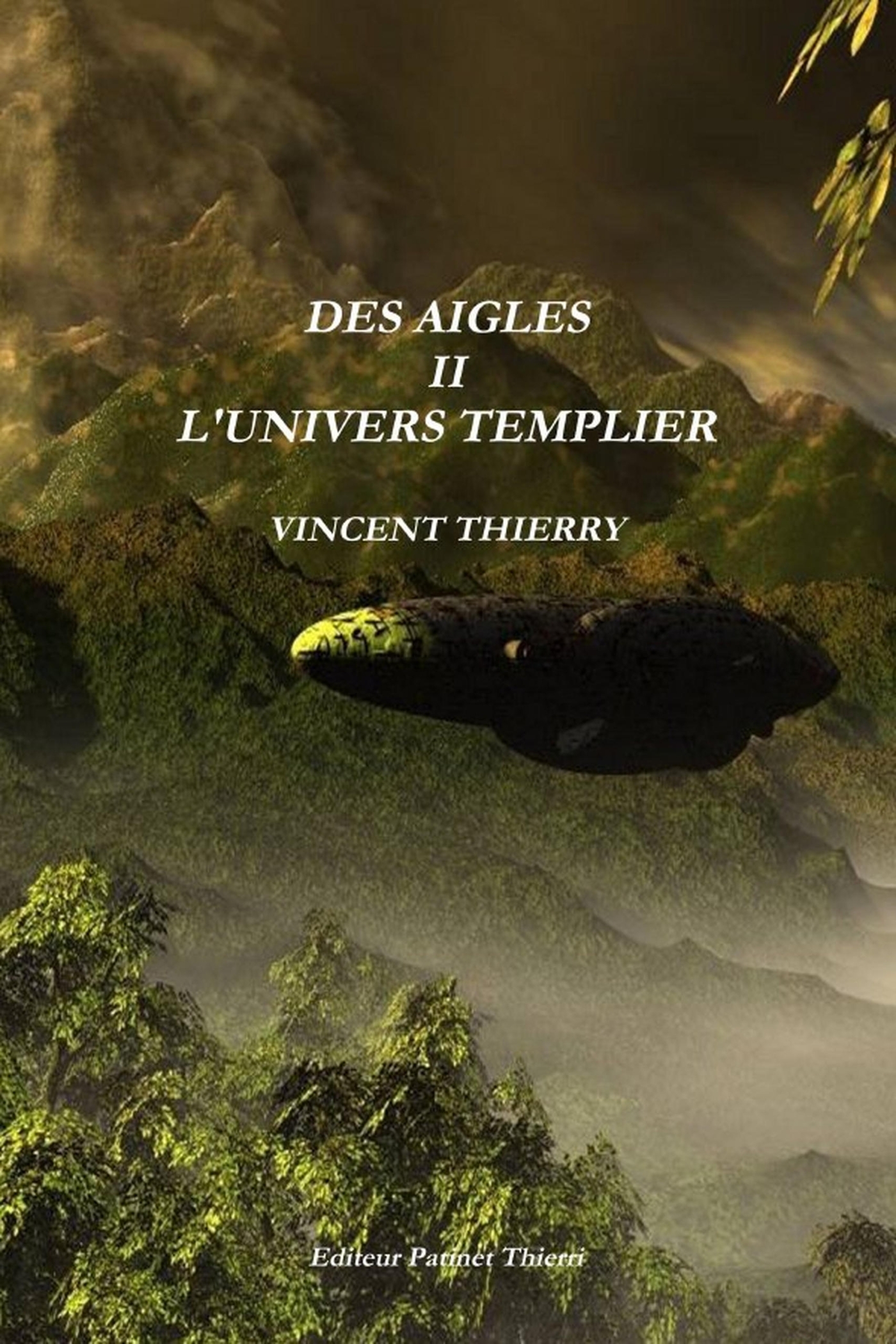 Des aigles II - L'univers templier