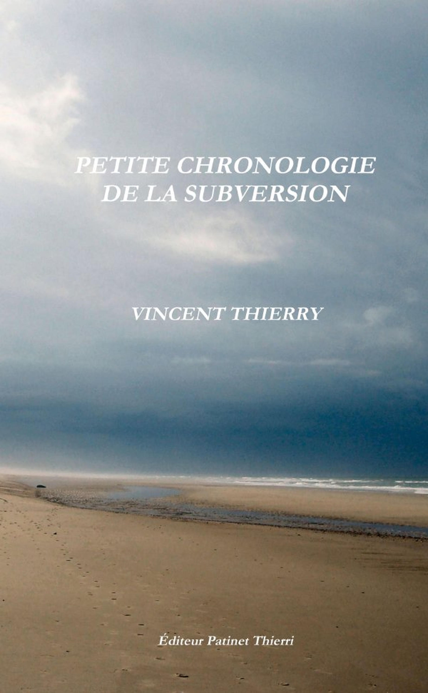 PETITE CHRONOLOGIE  DE LA  SUBVERSION