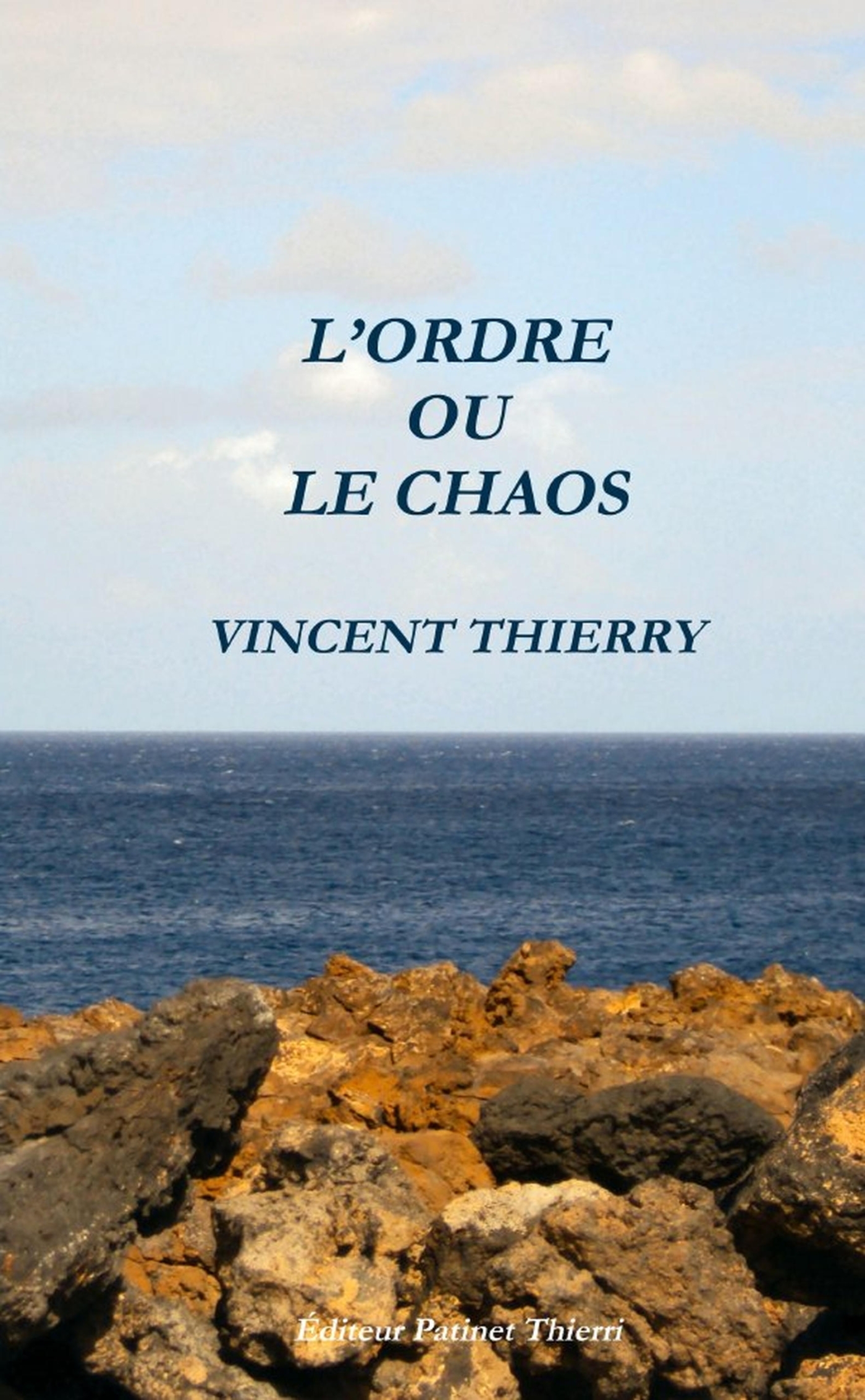 L'ORDRE OU LE CHAOS