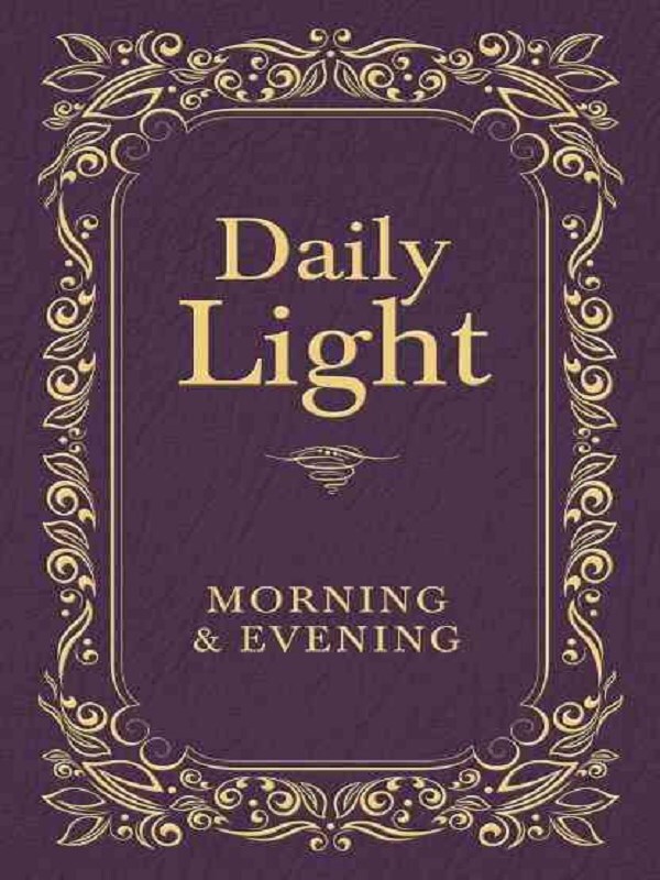 Daily Light: Morning and Evening Devotional