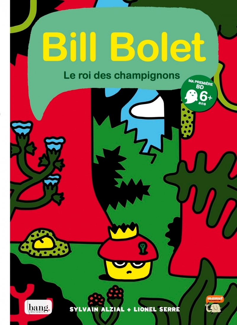 Bill bolet le roi des champignons