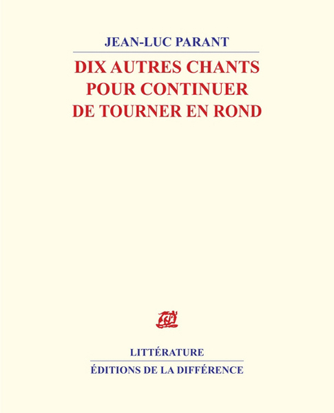Dix autres chants pour continuer de tourner en rond