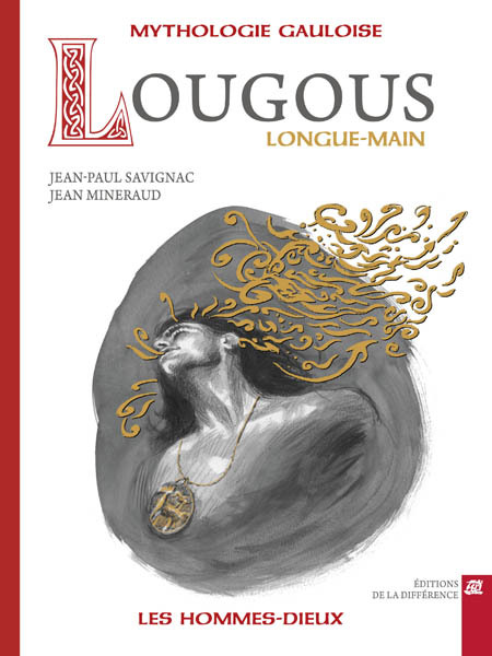 Lougous, longue-main - Mythologie gauloise