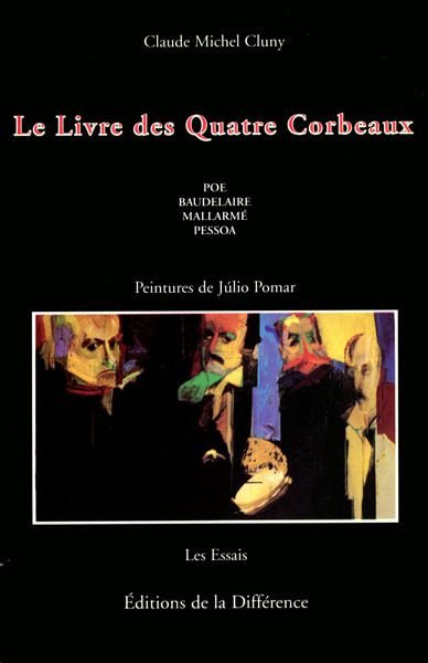 LE LIVRE DES QUATRE CORBEAUX. Poe, Mallarmé, Baudelaire, Pessoa