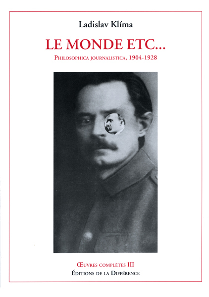 Oeuvres complètes - Tome 3, Le monde etc... Philosophica journalistica, 1904-1928