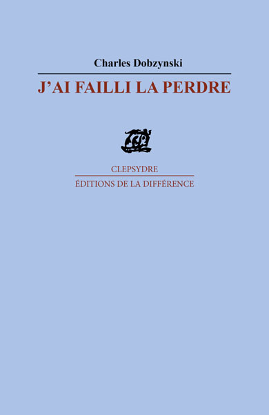 J'ai failli la perdre