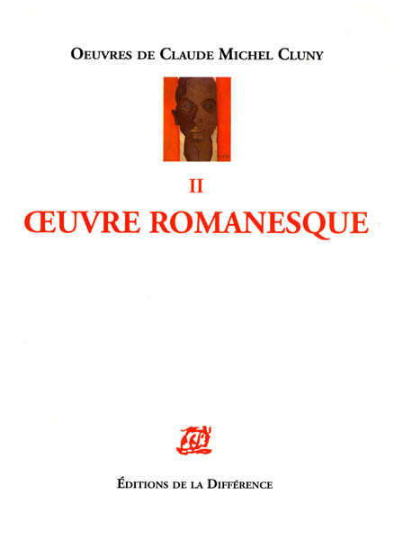 Oeuvres de Claude Michel Cluny II Oeuvre romanesque