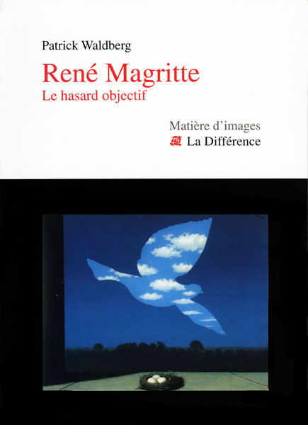 René Magritte. Le hasard objectif