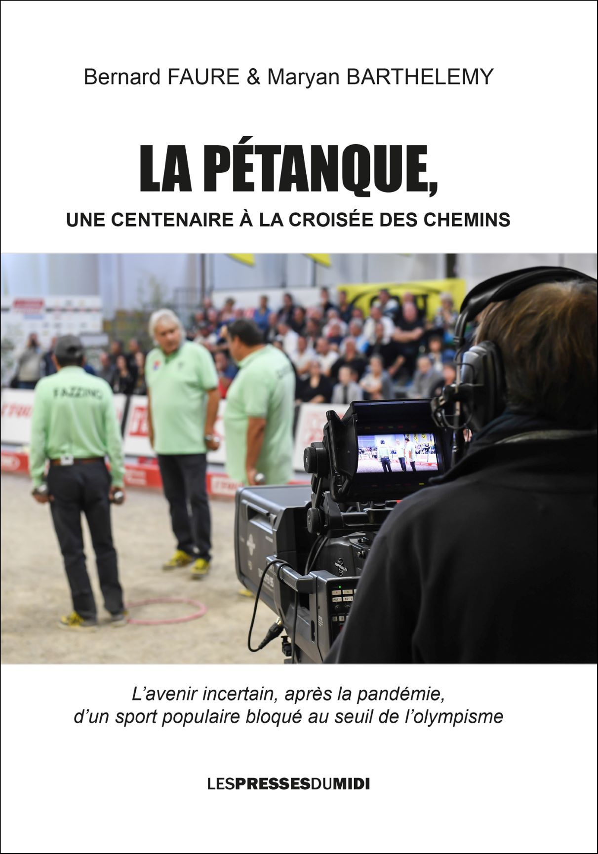 LA PETANQUE, UN CENTENAIRE A LA CROISEE DES CHEMINS