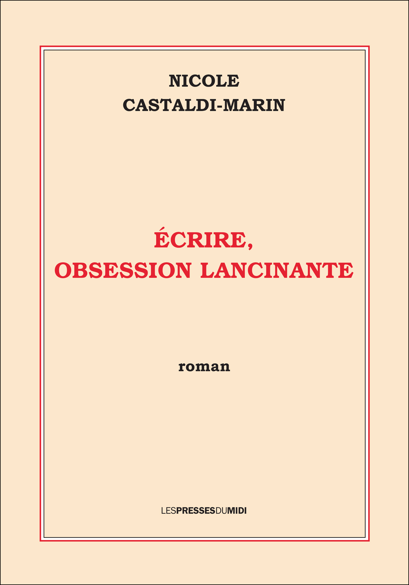 ECRIRE, OBSESSION LANCINTANTE
