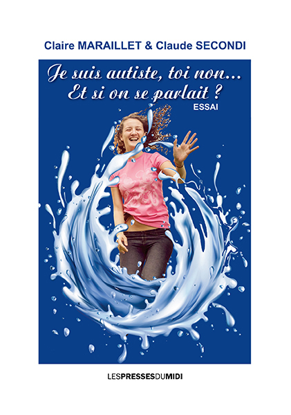 JE SUIS AUTISTE, TOI NON... ET SI ON SE PARLAIT ?