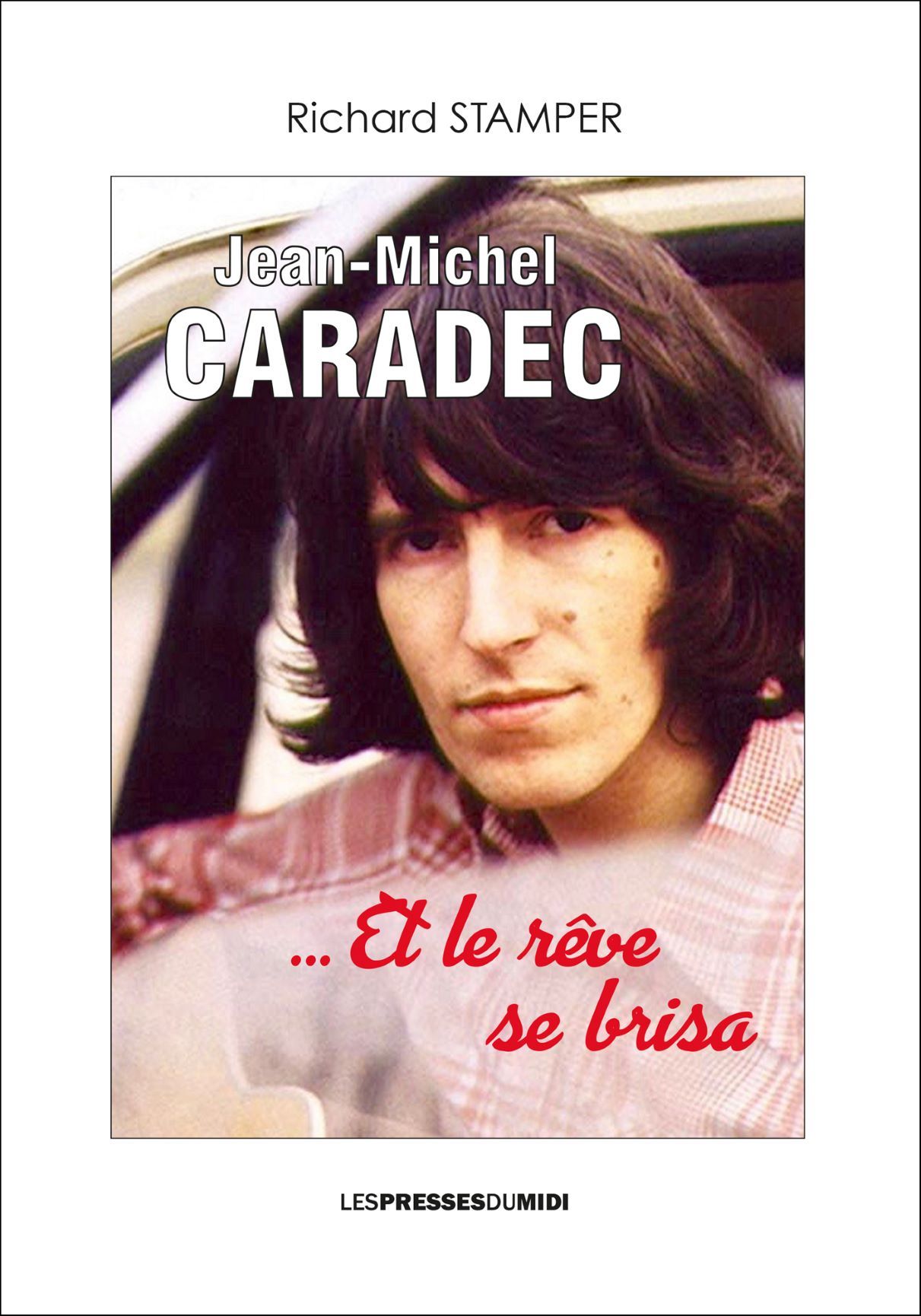 Jean-Michel Caradec...et le rêve se brisa