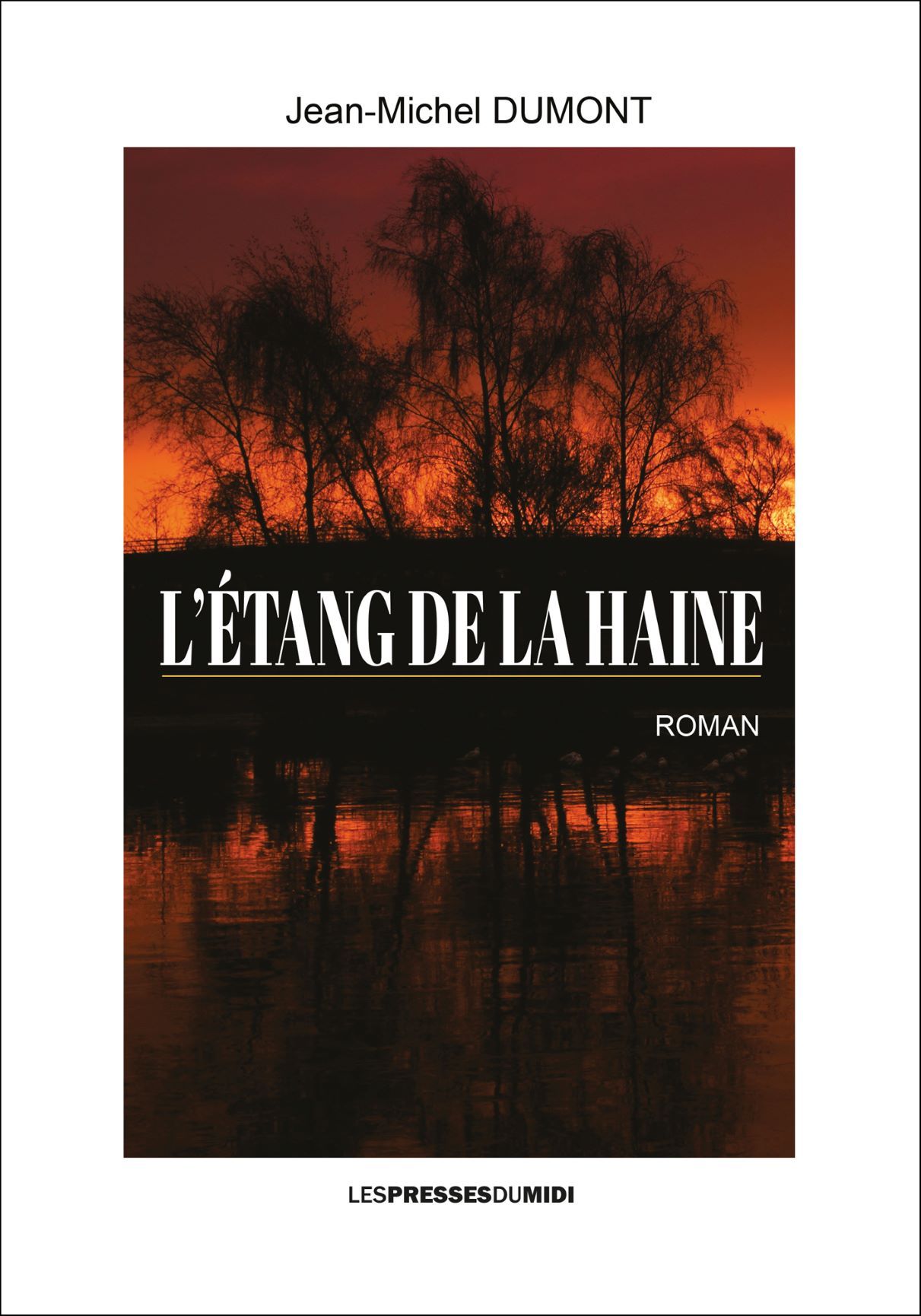 L'ETANG DE LA HAINE