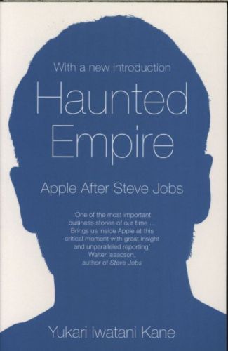 Haunted Empire: Apple After Steve Jobs