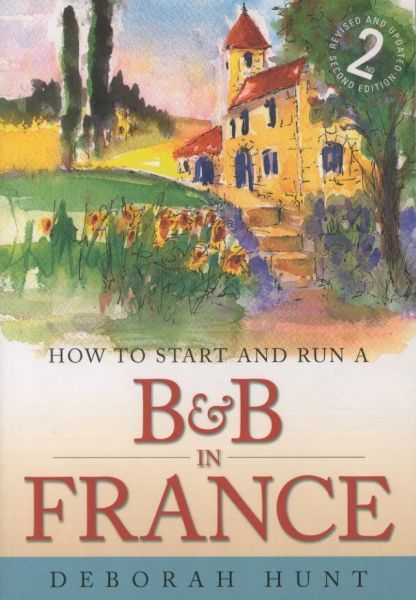 How to Start and Run a B and B in France