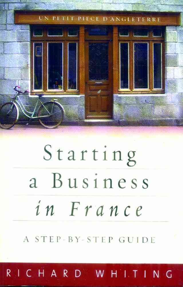 Starting a Business in France: A Step-by-step Guide