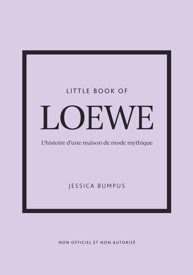 Little Book of Loewe - L'histoire d'une maison de mode mythique (version française)
