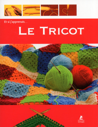 Et si j'apprenais... Le tricot