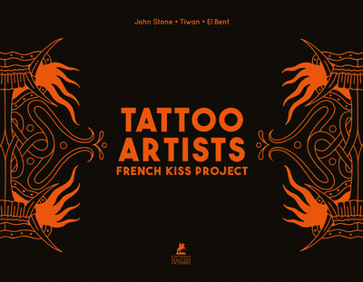 Tattoo Artists - French Kiss Project