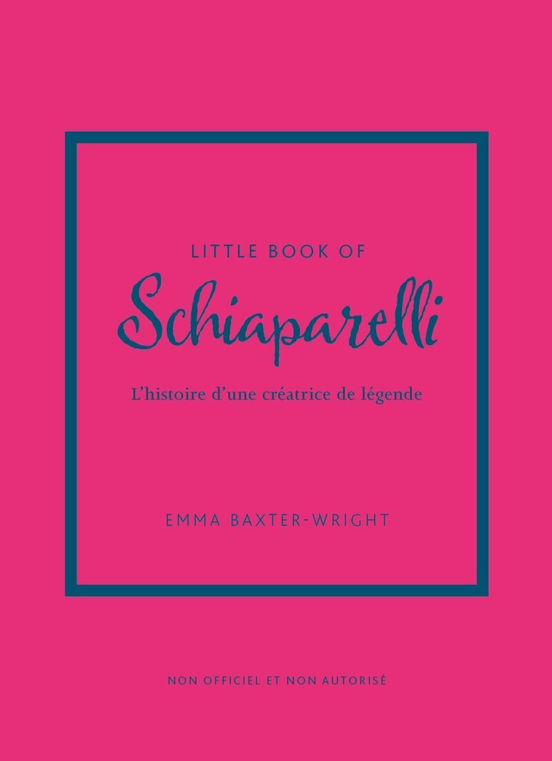 Little Book of Schiaparelli - L'histoire d'une créatrice de légende (version française)