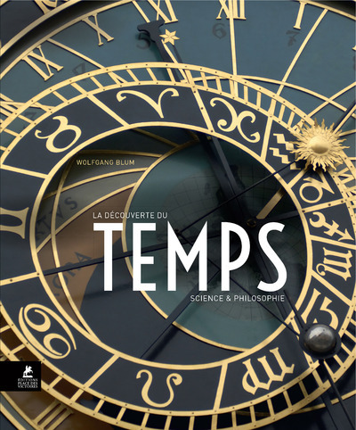DECOUVERTE DU TEMPS SCIENCES ET PHILOSOPHIE