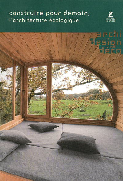 Construire pour demain - L'architecture écologique