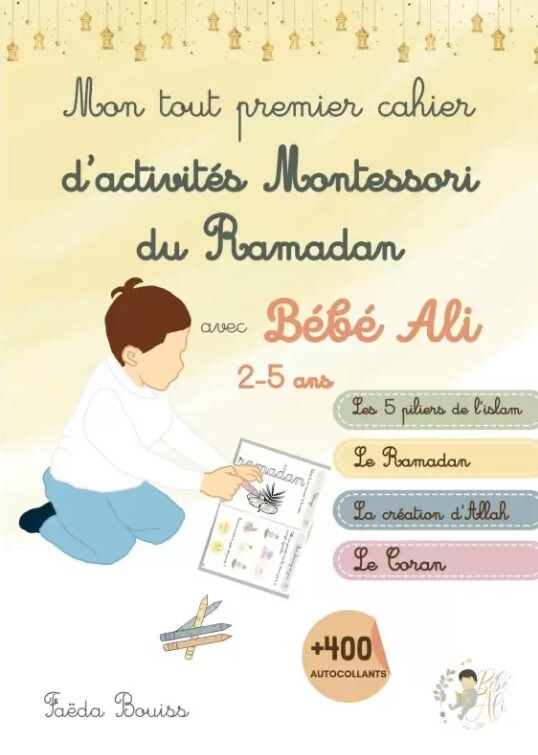 Mon tout premier cahier d'activités Montessori du Ramadan avec Bébé Ali 25 ans