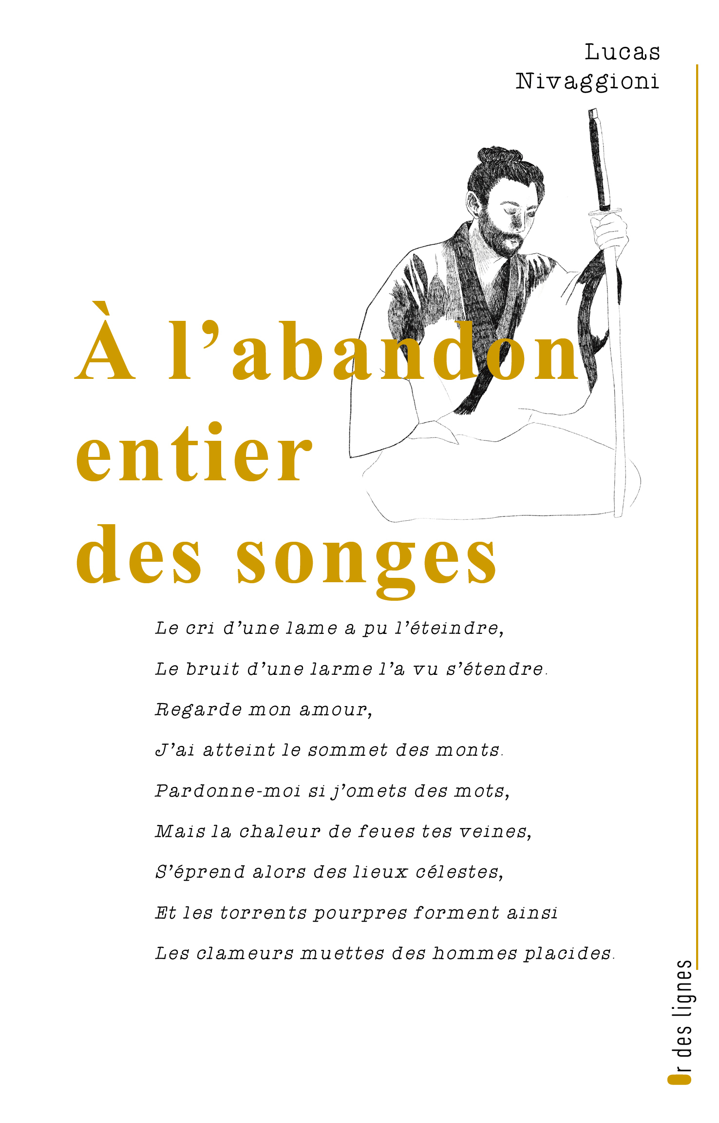 À l'abandon entier des songes