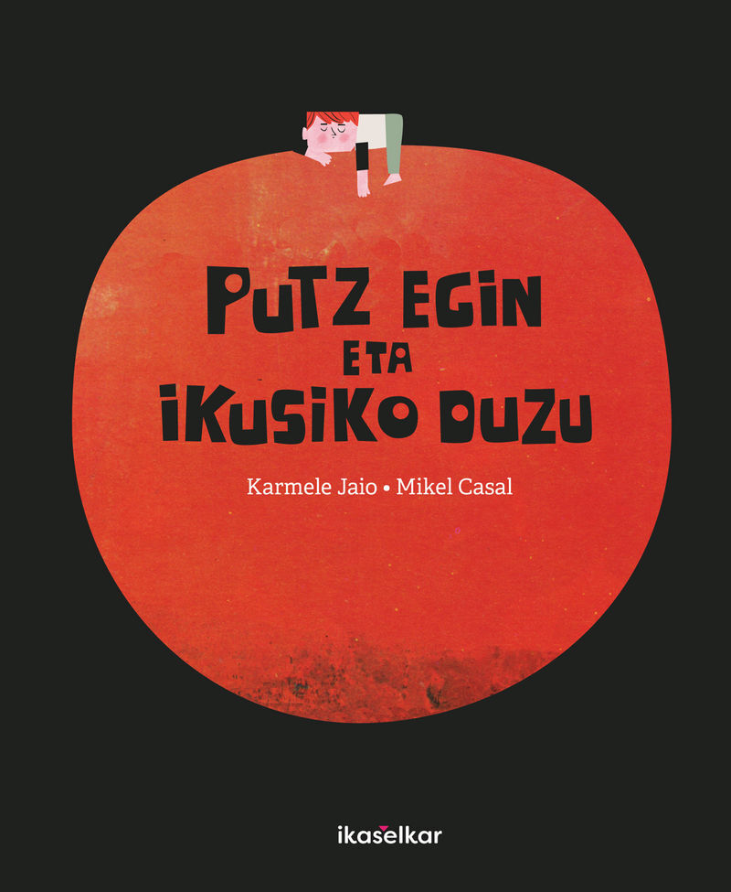 PUTZ EGIN ETA IKUSIKO DUZU