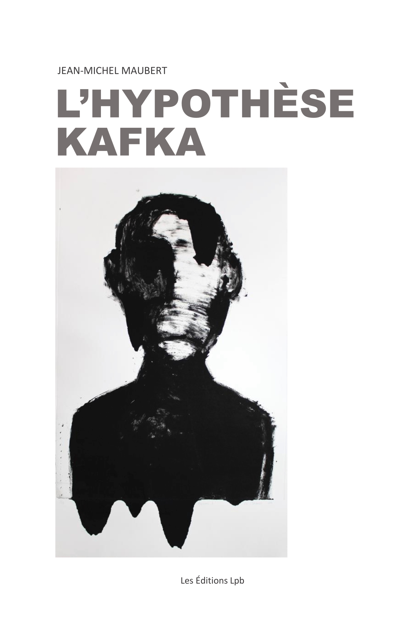 L'HYPOTHÈSE KAFKA