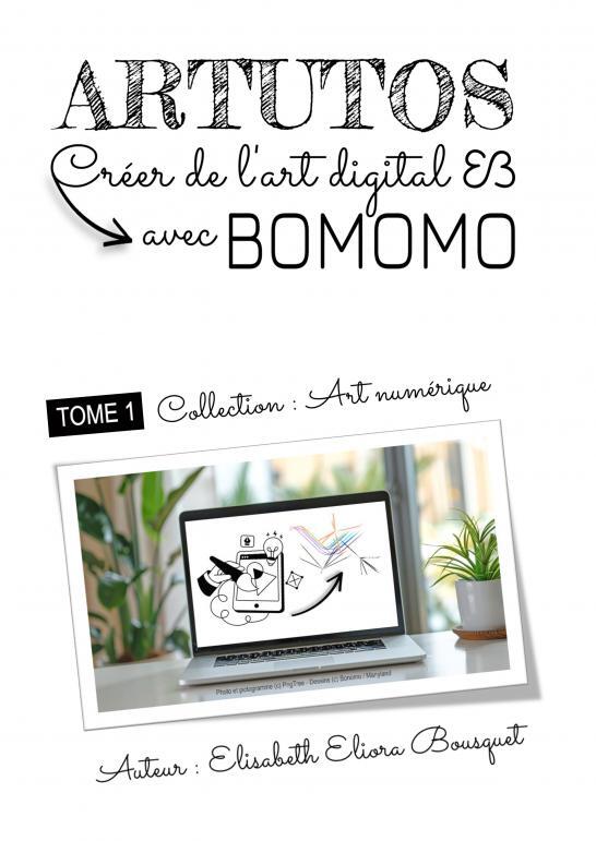 CRÉER DE L'ART DIGITAL AVEC BOMOMO
