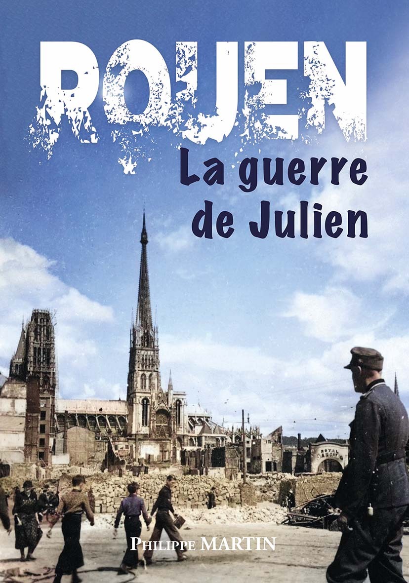 Rouen, la guerre de Julien