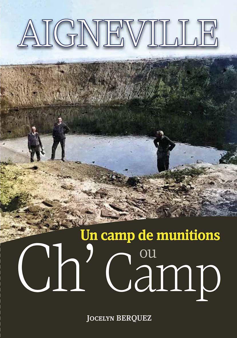 Aigneville, un camp de munitions ou Ch'Camp