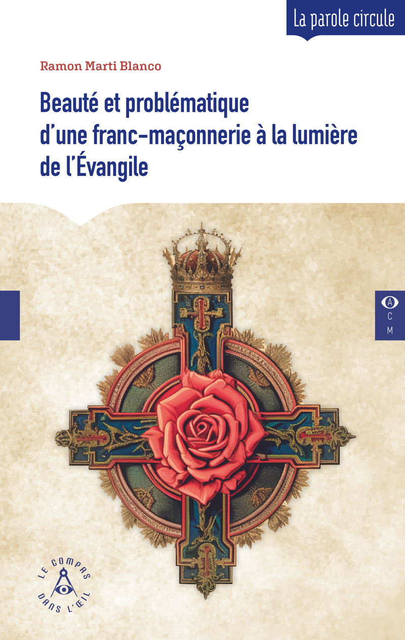 Beauté et problématique d'une franc-maçonnerie à la lumière de l'Évangile