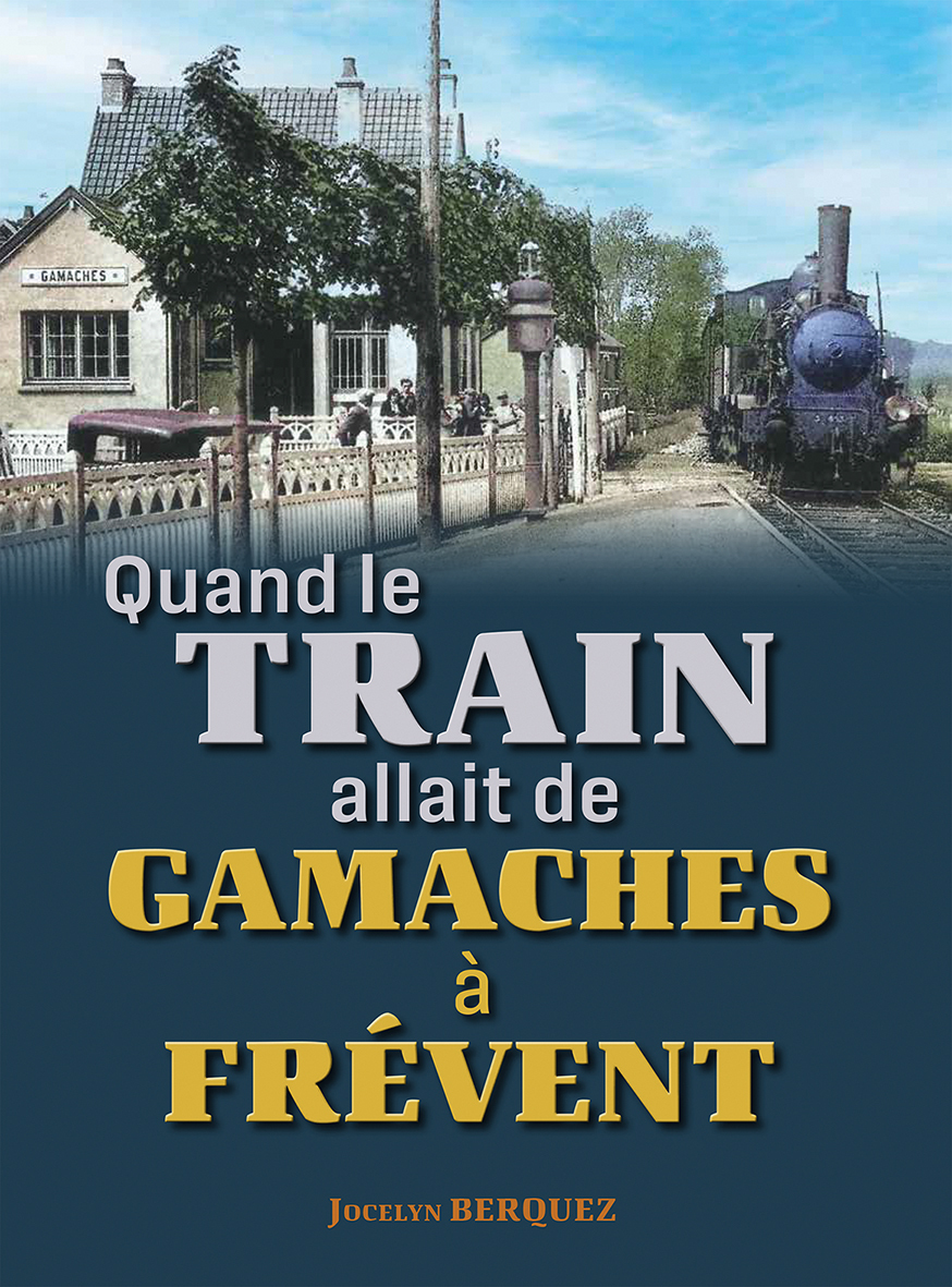 Quand le train allait de Gamaches à Frévent