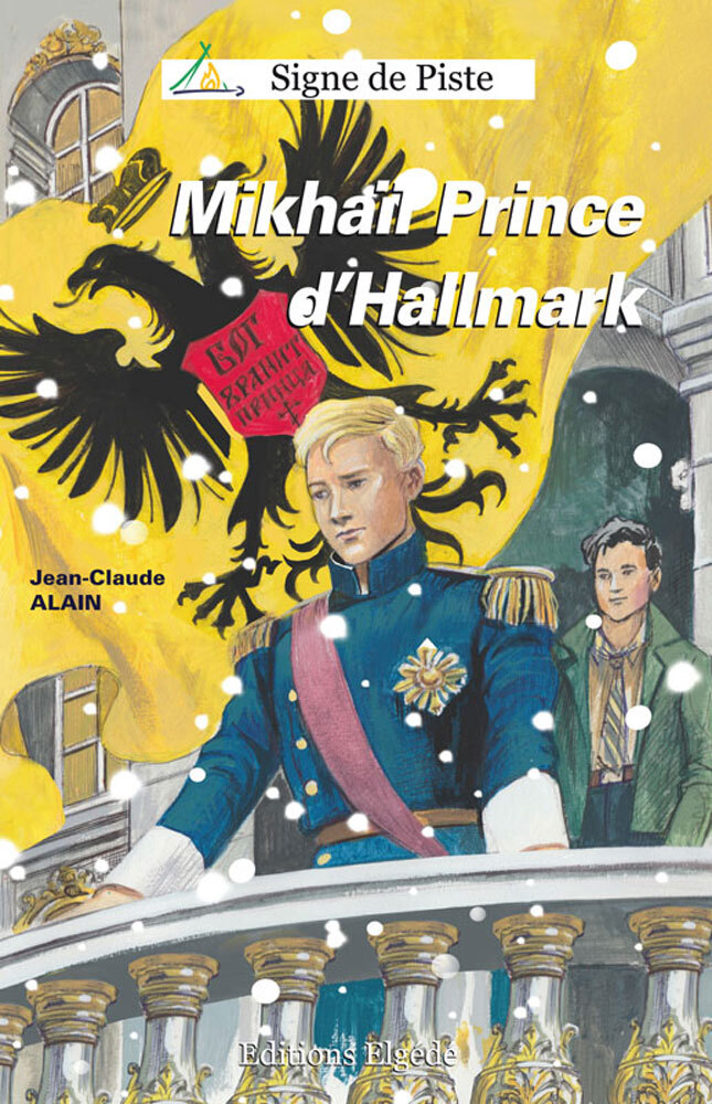MIKHAIL PRINCE D'HALLMARK (Roman Jeunesse Signe de Piste)