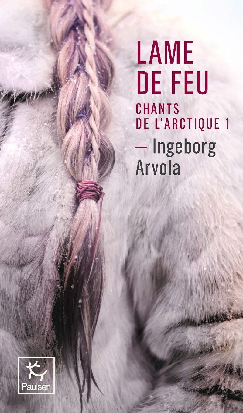 Lame de feu - Tome 1 Chant de l'Arctique
