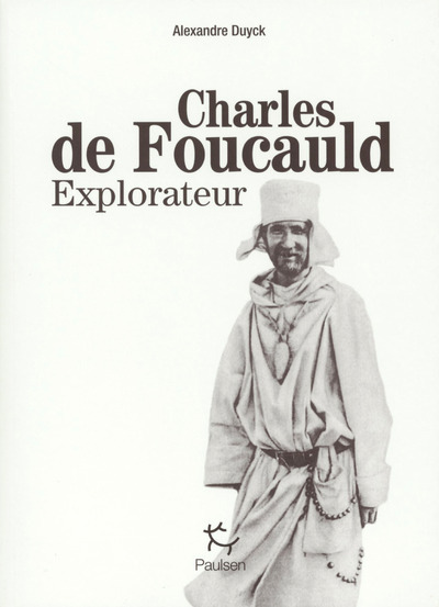 Charles de Foucauld - Explorateur