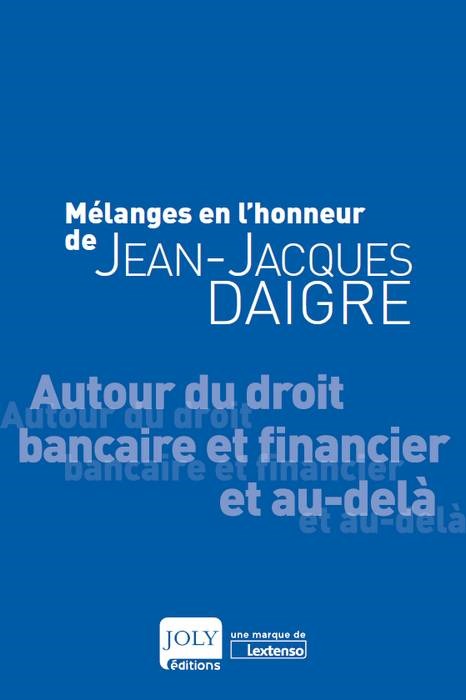 MELANGES EN L HONNEUR DE JEAN-JACQUES DAIGRE