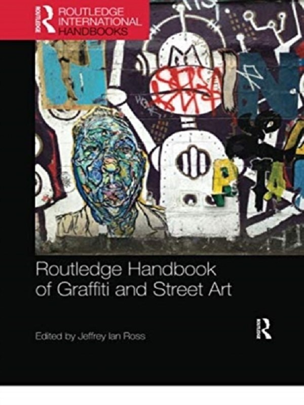 Routledge Handbook of Graffiti and Street Art