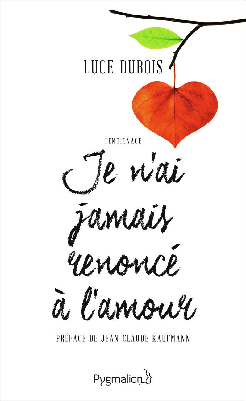 Je n'ai jamais renoncé à l'amour