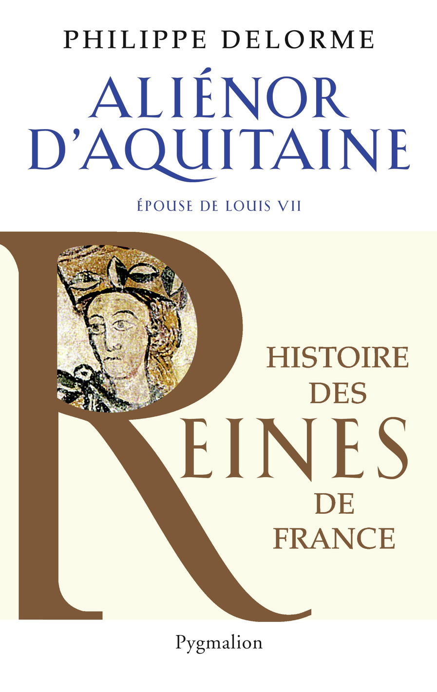 Histoire des reines de France - Aliénor d'Aquitaine