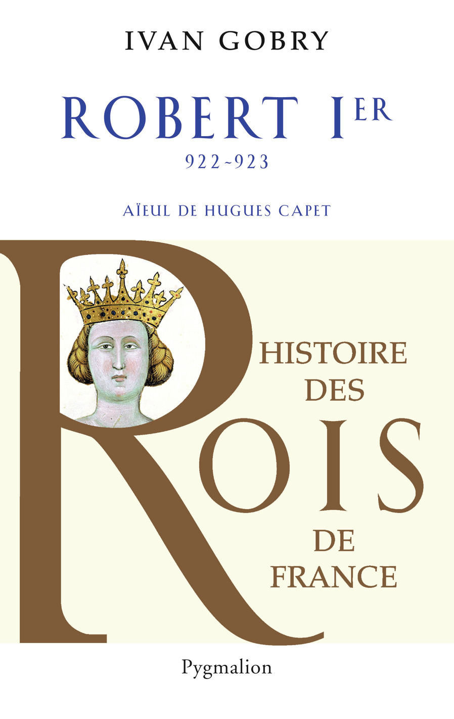 Histoire des Rois de France - Robert Ier, 922-923