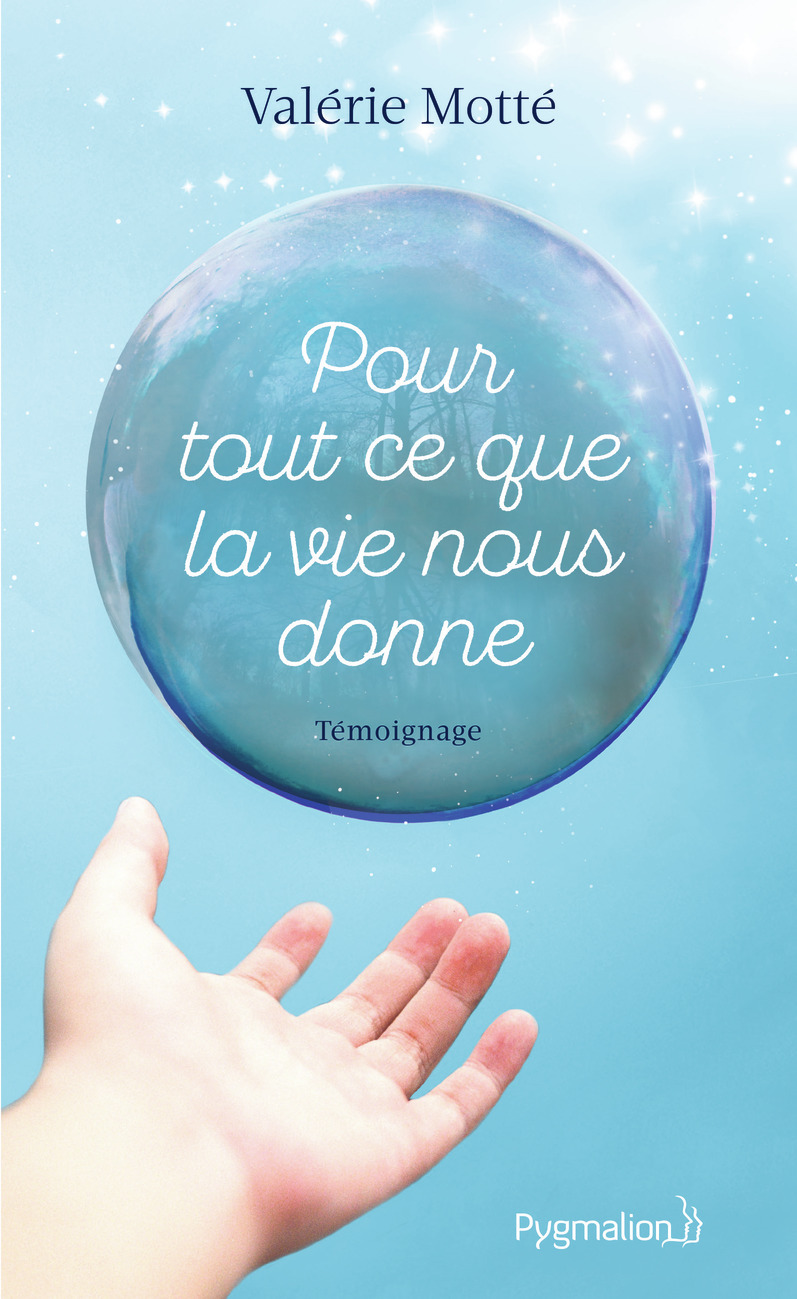 Pour tout ce que la vie nous donne