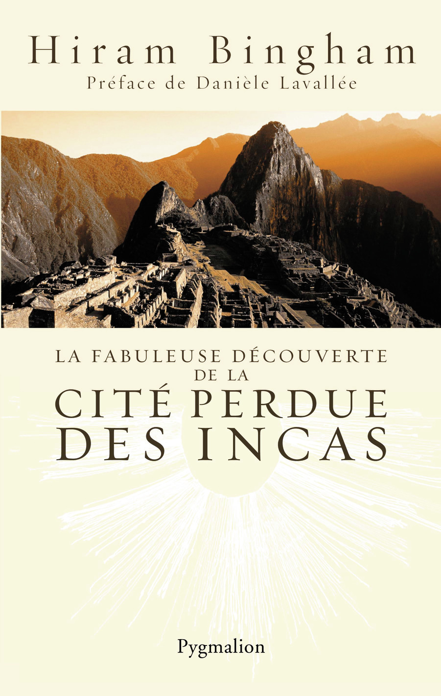 La Fabuleuse Découverte de la cité perdue des Incas