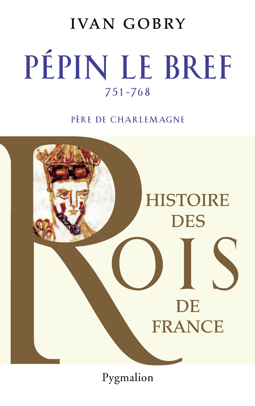 Histoire des Rois de France - Pépin le bref, 751-768