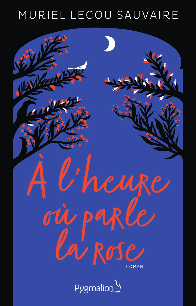 À l'heure où parle la rose