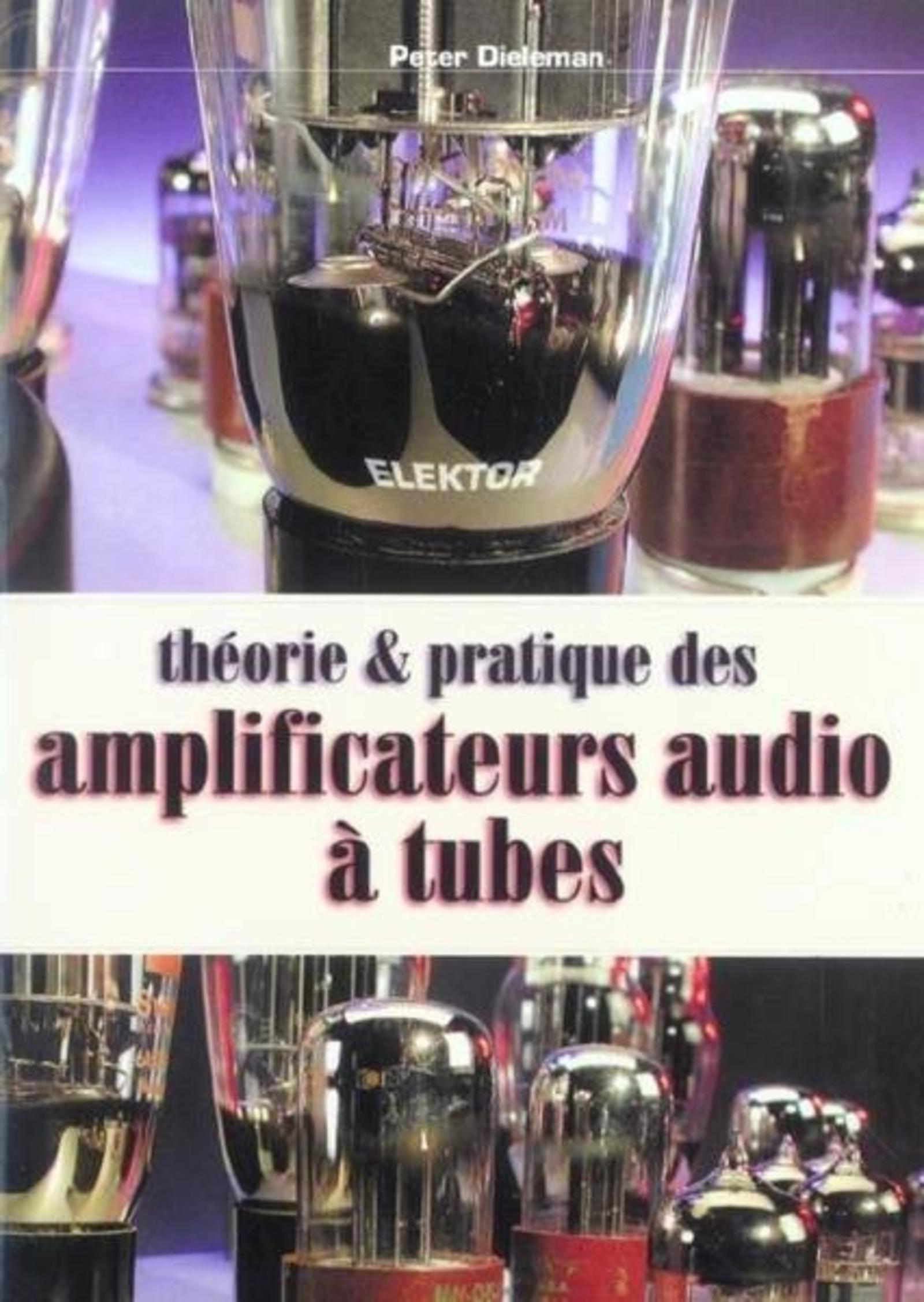 THEORIE ET PRATIQUE DES AMPLIFICATEURS AUDIO A TUBES.