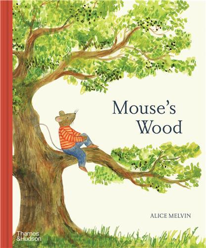 Mouse's Wood A Year in Nature (Hardback) /anglais