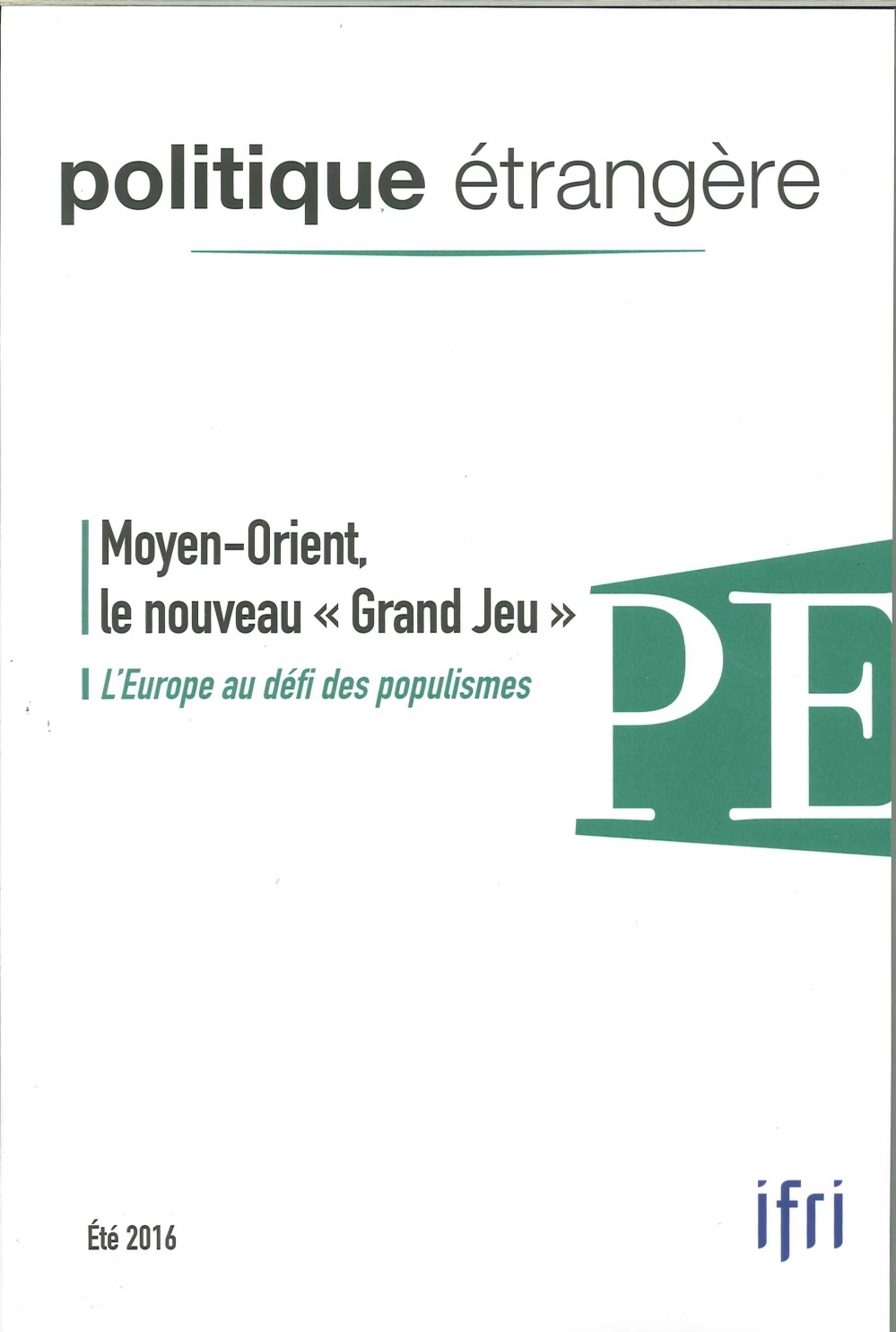Politique Etrangere Vol.81 2/2016 Moyen-Orient, Le Nouveau Grand Jeu Etei 2016